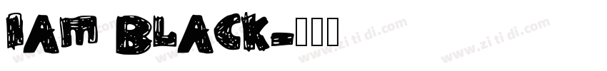 IAM BLACK字体转换